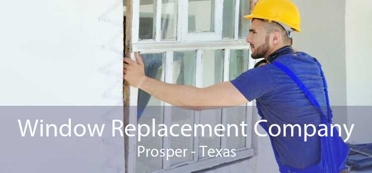 Window Replacement Company Prosper - Texas