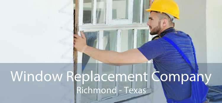 Window Replacement Company Richmond - Texas