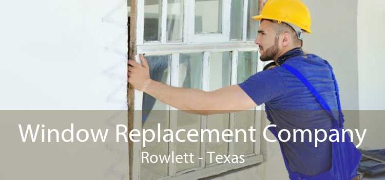 Window Replacement Company Rowlett - Texas
