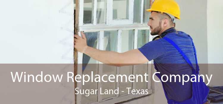 Window Replacement Company Sugar Land - Texas