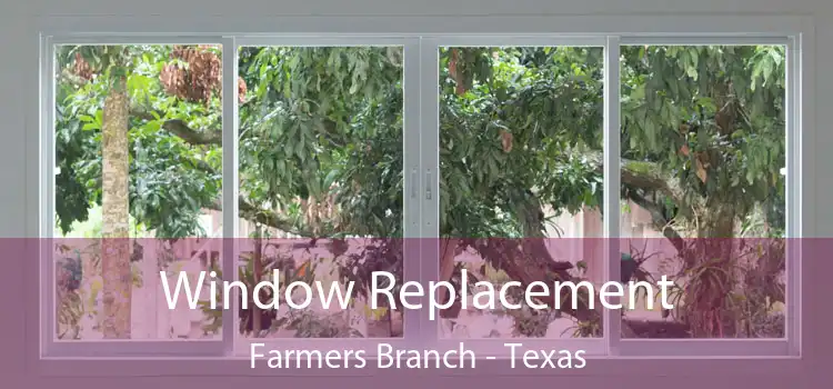 Window Replacement Farmers Branch - Texas