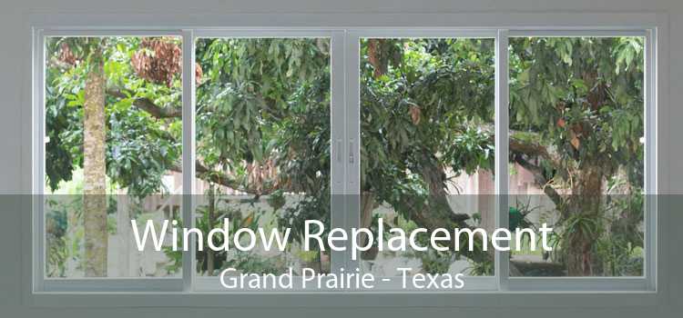 Window Replacement Grand Prairie - Texas