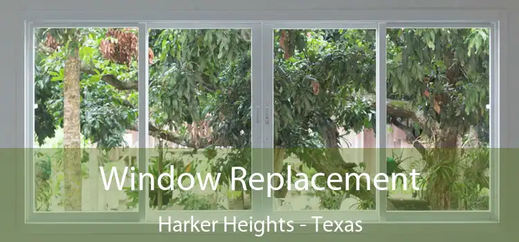 Window Replacement Harker Heights - Texas