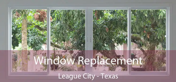 Window Replacement League City - Texas