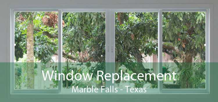 Window Replacement Marble Falls - Texas