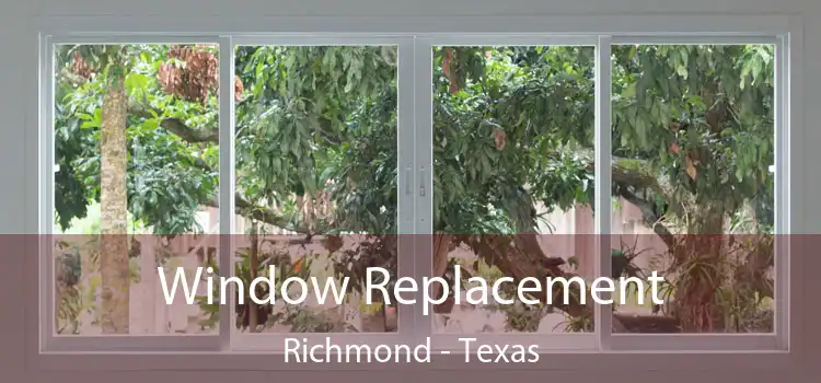 Window Replacement Richmond - Texas