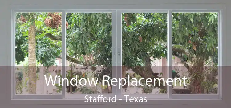 Window Replacement Stafford - Texas
