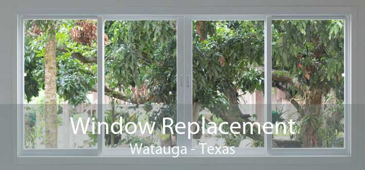 Window Replacement Watauga - Texas