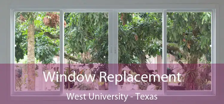 Window Replacement West University - Texas