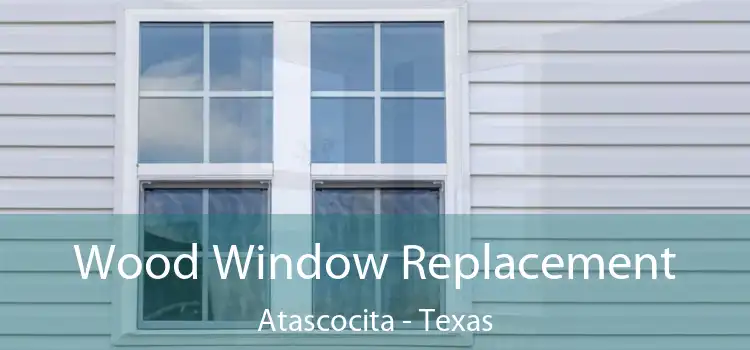 Wood Window Replacement Atascocita - Texas