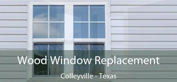 Wood Window Replacement Colleyville - Texas